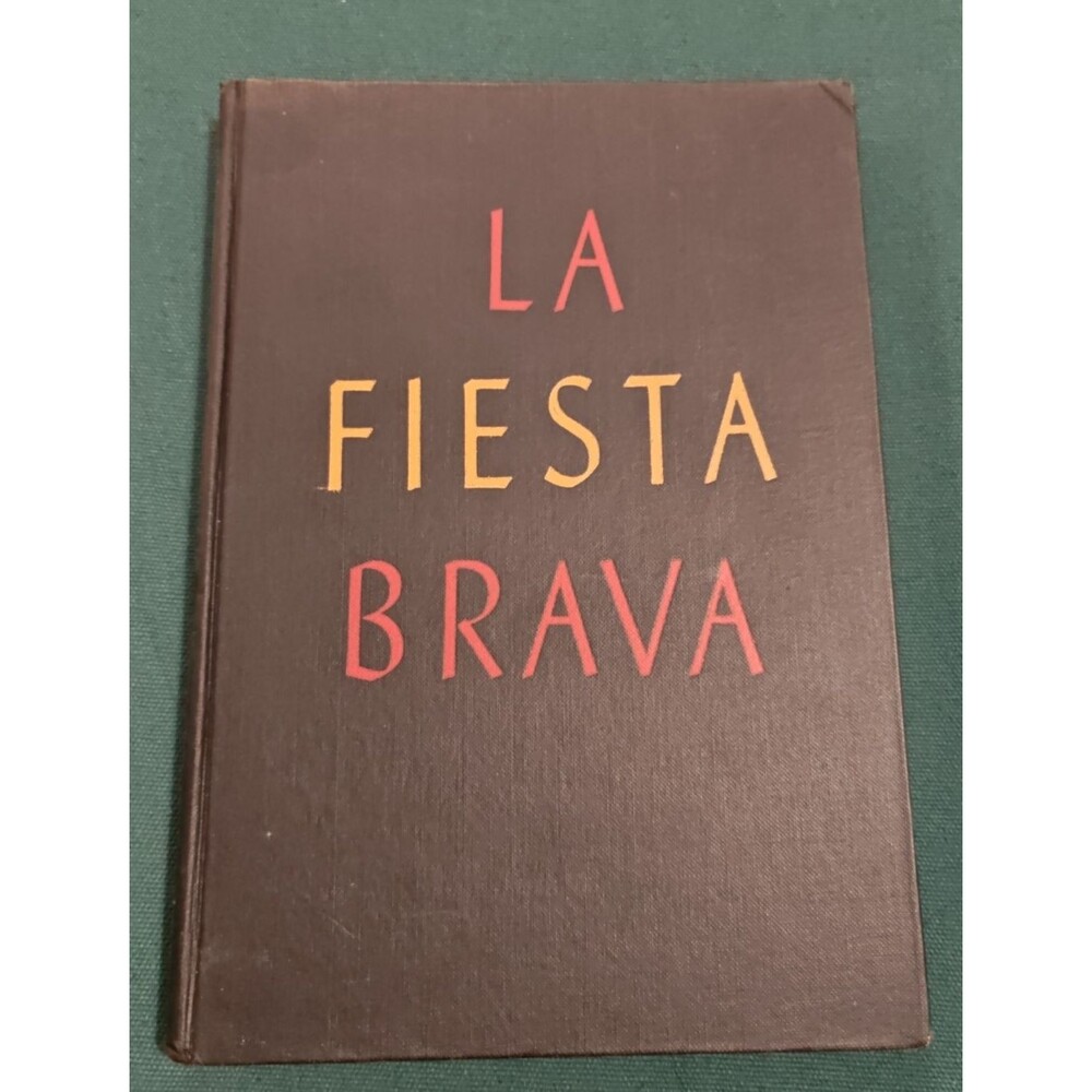 1953 LA FIESTA BRAVA Barnaby Conrad SIGNED 1st Ed Art of Bull Ring Hemingway